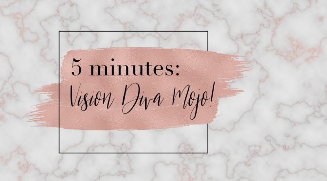 5 Minute Vision DIVA Mojo!