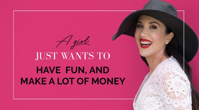 A girl just wants to have fun!